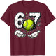 Tennis Smash 67 Six Seven Gen Alpha Slang Meme 67th Birthday T-Shirt - T-Shirt | Maroon