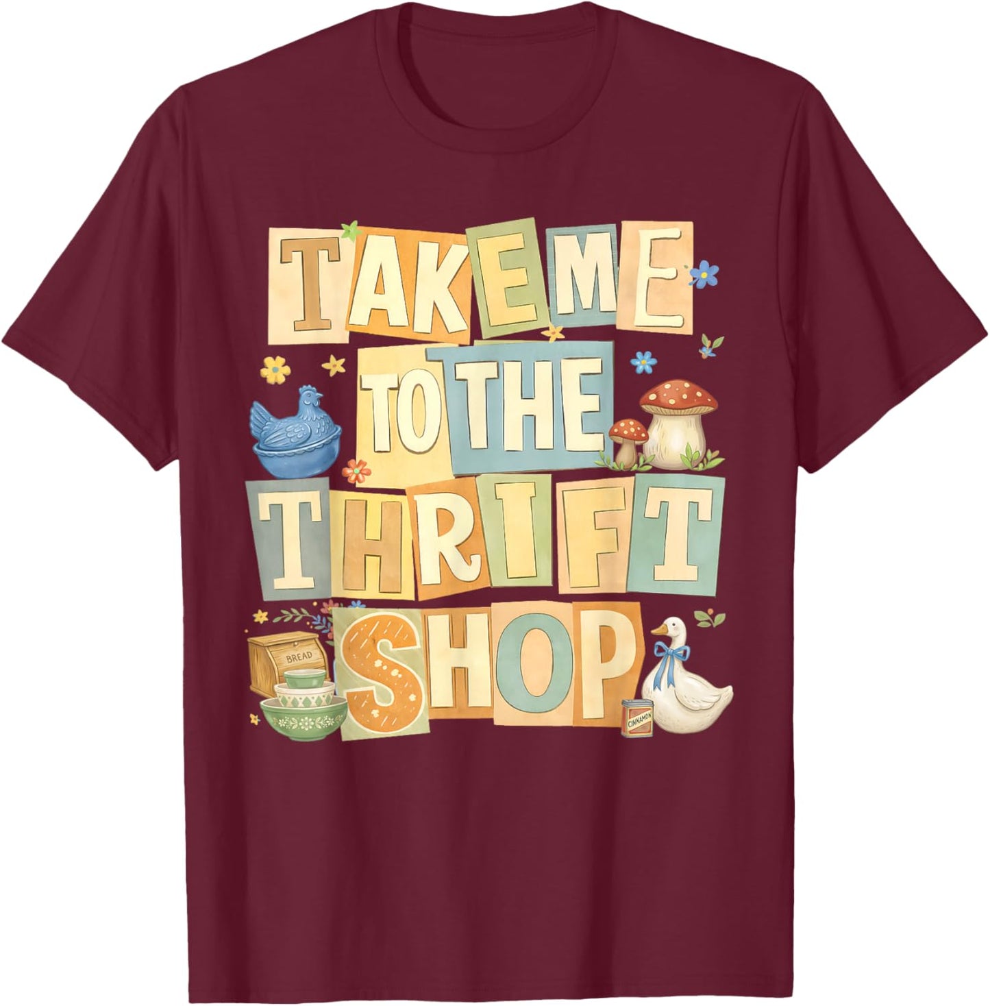 Vintage Thrifting Take Me to The Thrift Shop Thrifted Goose T-Shirt - T-Shirt | Maroon