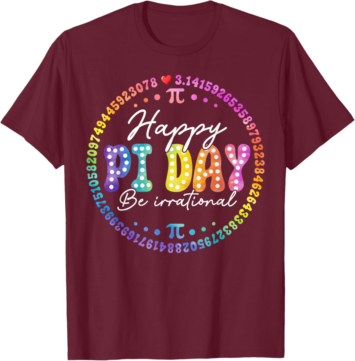 Happy Pi Day Shirts Math Coach Teacher Pi Day Lover Nerdy T-Shirt - T-Shirt | Maroon