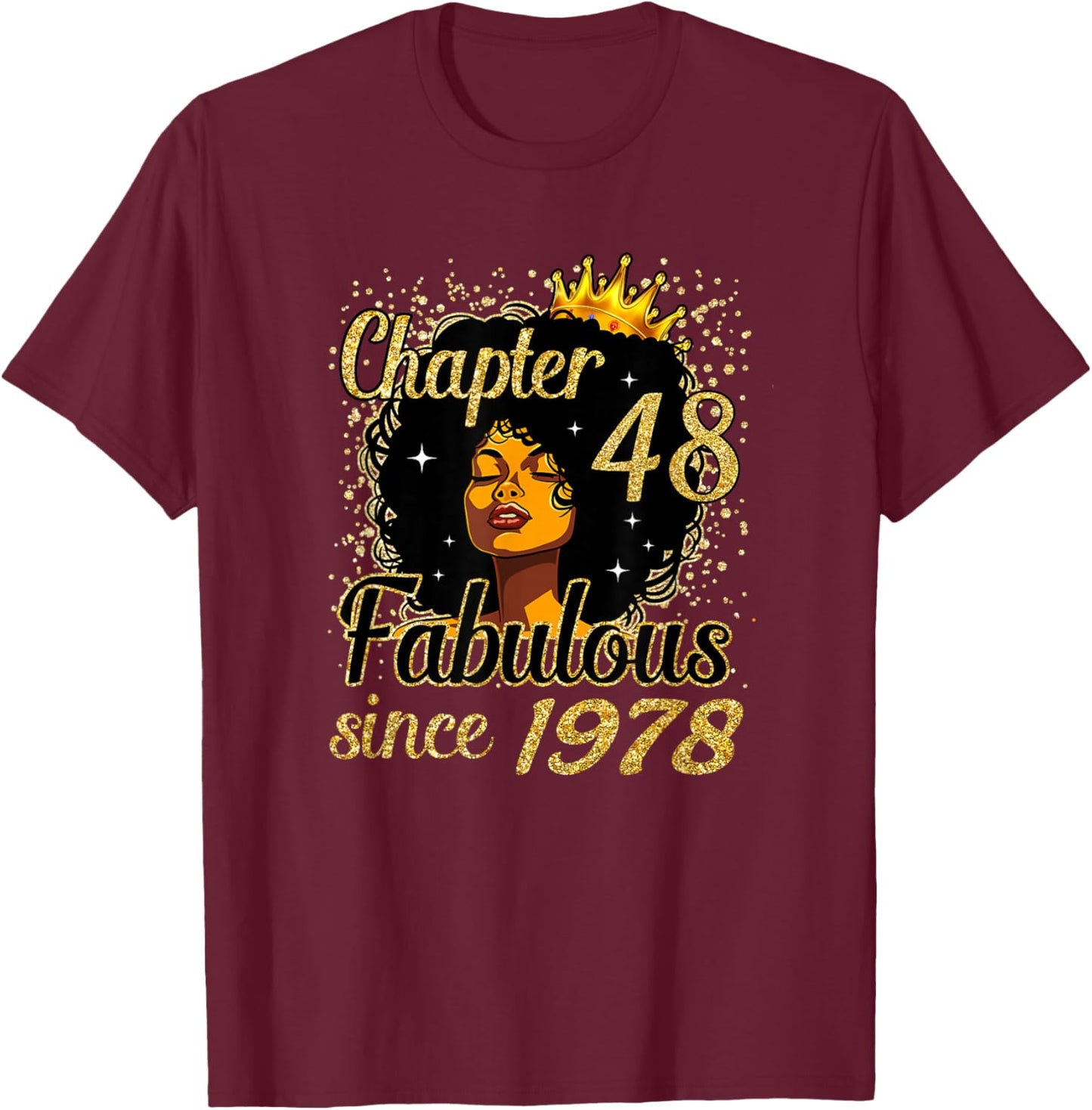 Chapter 48 Fabulous Since 1978 48th Birthday for Girls Women T-Shirt - T-Shirt | Maroon
