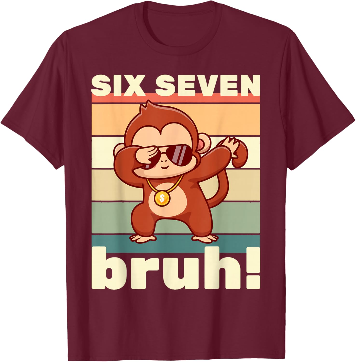 67 Meme Funny Six Seven Bruh Kids Boys Girls Dabbing Monkey T-Shirt - T-Shirt | Maroon