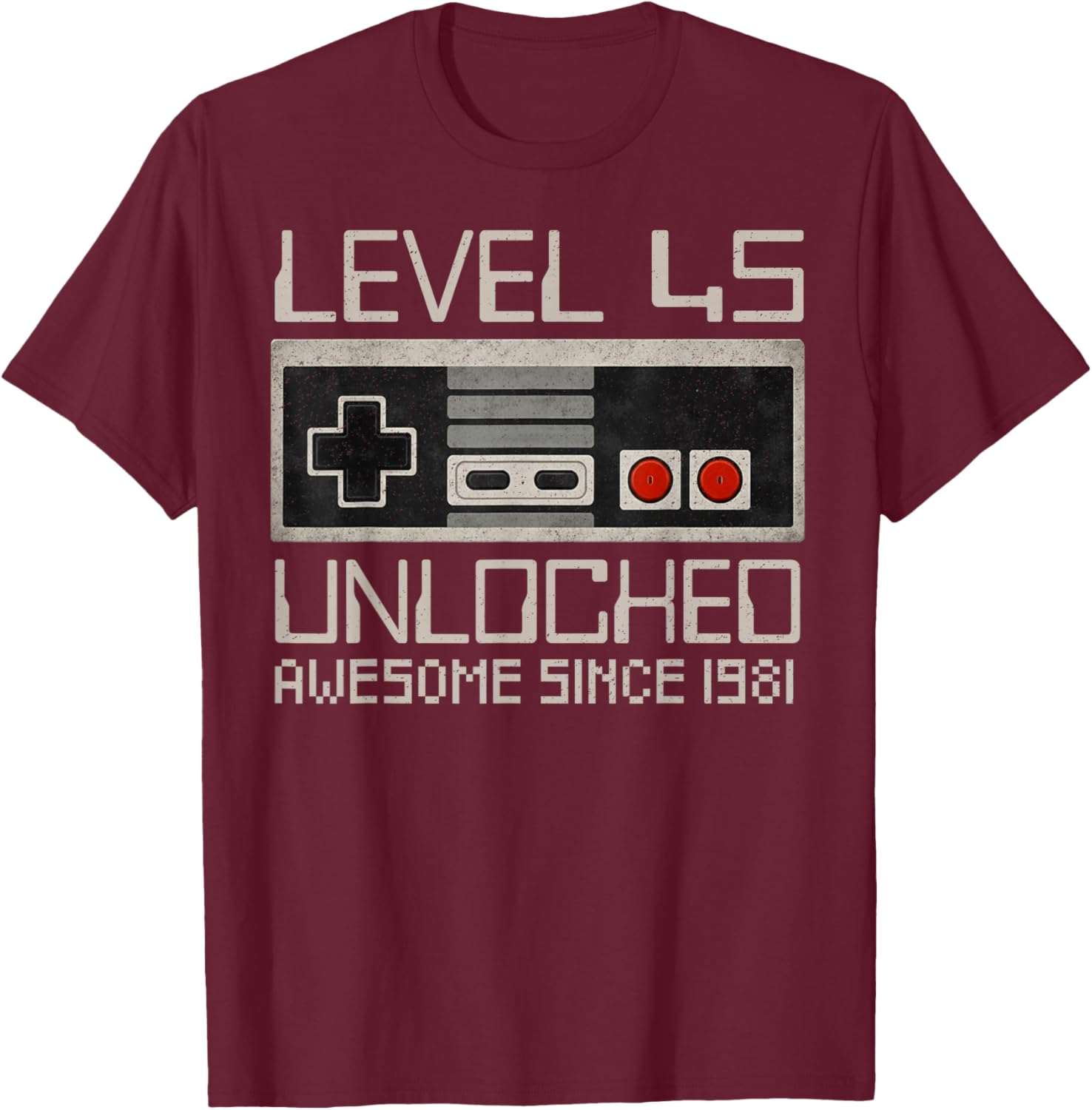 Level 45 Unlocked Awesome Since 1981 45th Birthday Gaming T-Shirt - T-Shirt | Maroon