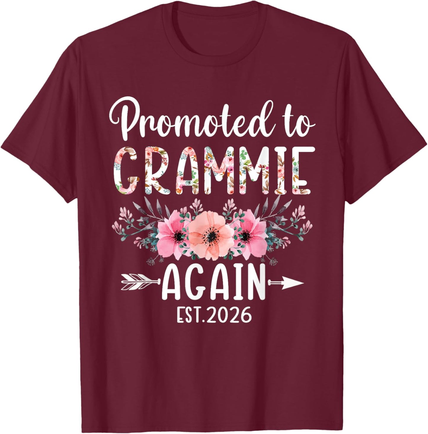 Promoted to Grammie Again Est 2026 Flower T-Shirt - T-Shirt | Maroon