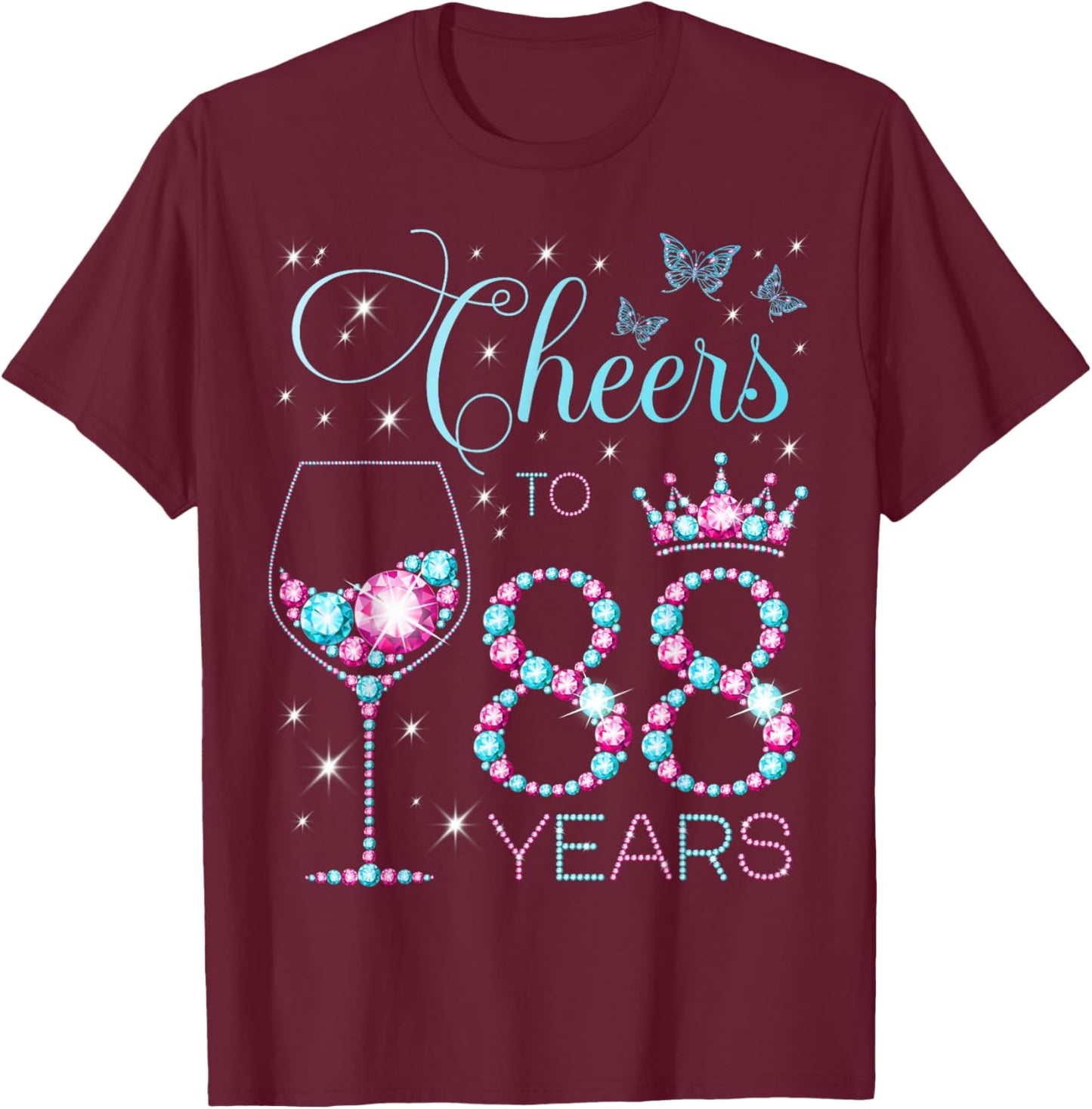 Cheers to 88 Years Old 88th Birthday Party 88th Happy Bday T-Shirt - T-Shirt | Maroon