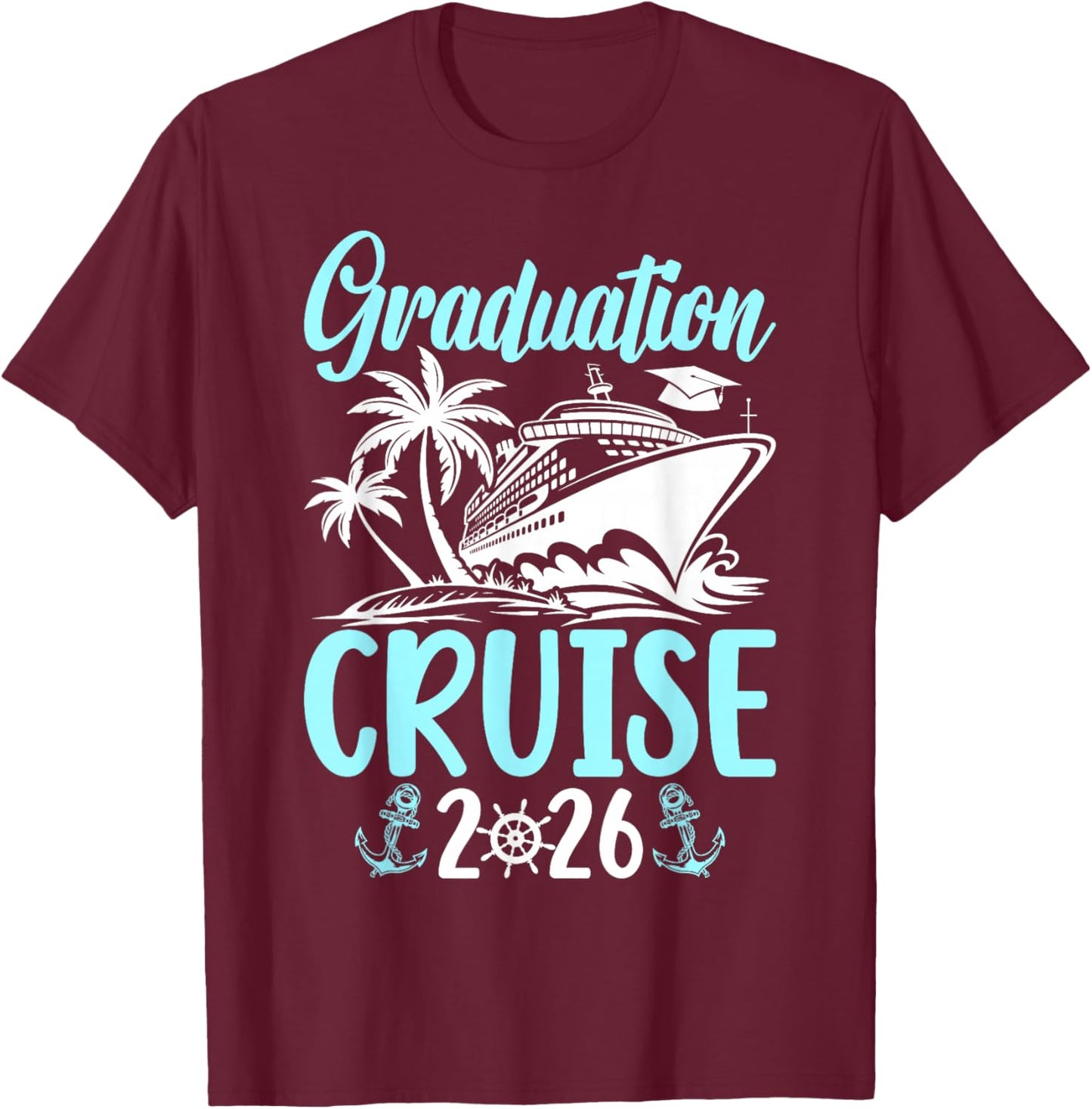 Graduation Cruise Trip 2026 Vacation Graduate Cruising T-Shirt - T-Shirt | Maroon
