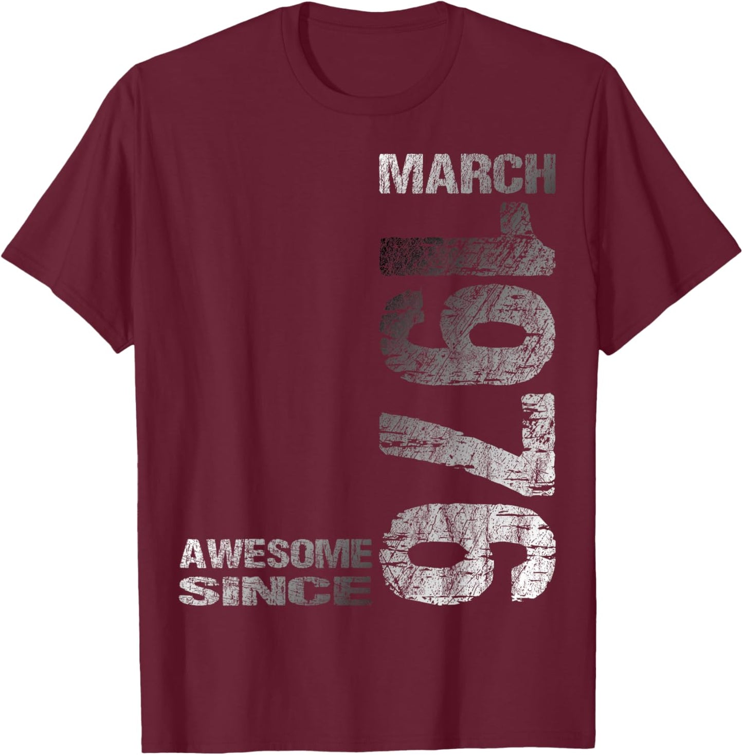 Awesome Since March 1976 Vintage 50. Birthday T-Shirt - T-Shirt | Maroon