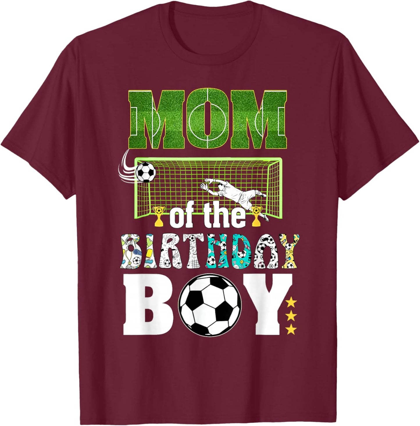 Soccer Birthday Party Mom of The Birthday Boy T-Shirt - T-Shirt | Maroon