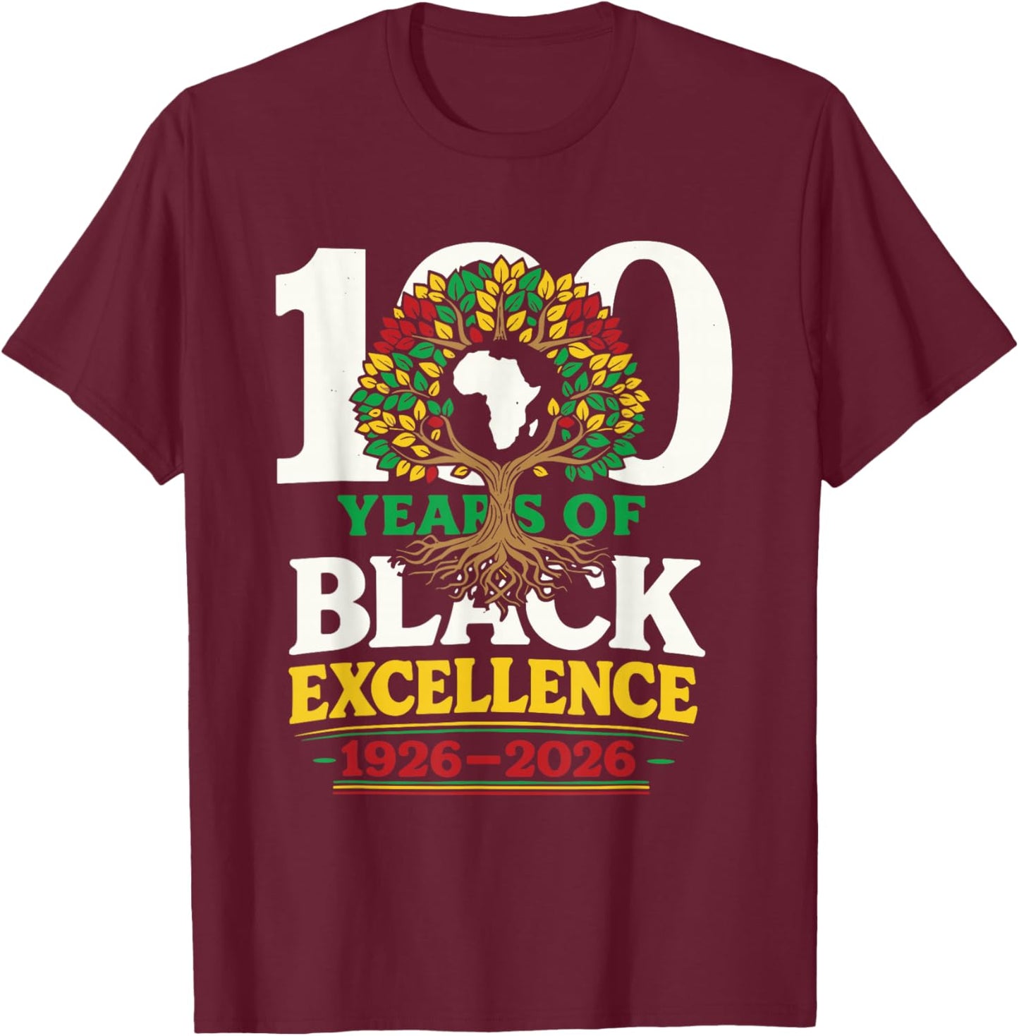 100 Years of Black Excellence Black History Month T-Shirt - T-Shirt | Maroon