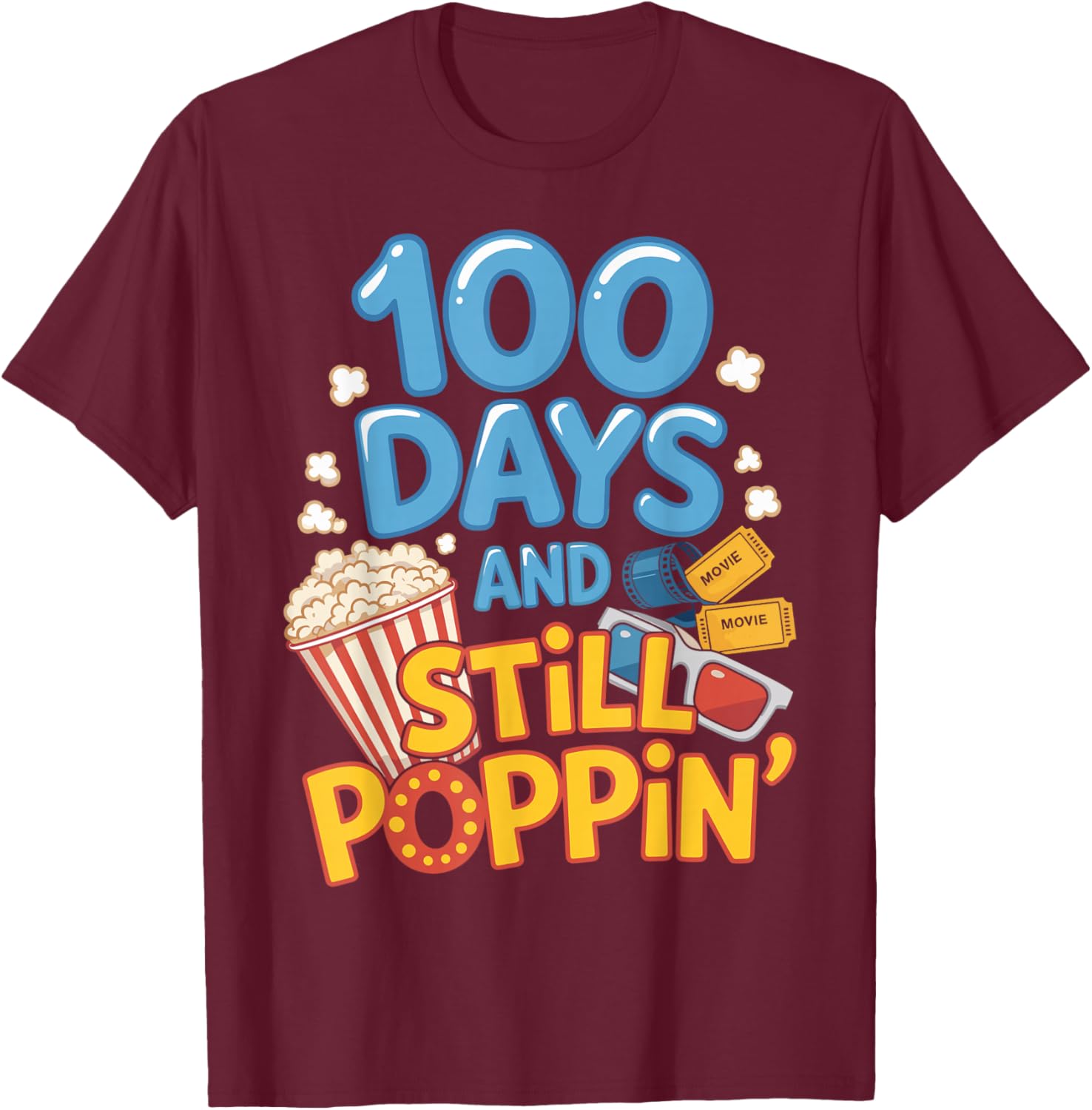 100 Days and Still Poppin' Funny Student 100 Days of School T-Shirt - T-Shirt | Maroon