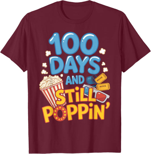 100 Days and Still Poppin' Funny Student 100 Days of School T-Shirt - T-Shirt | Maroon