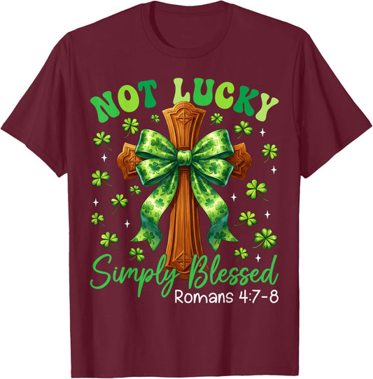 Not Lucky Simply Blessed Christian St Patrick's Day Cross T-Shirt - T-Shirt | Maroon