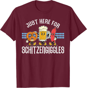 Just Here for Schitzengiggles Oktoberfest Beer Men Women T-Shirt - T-Shirt | Maroon