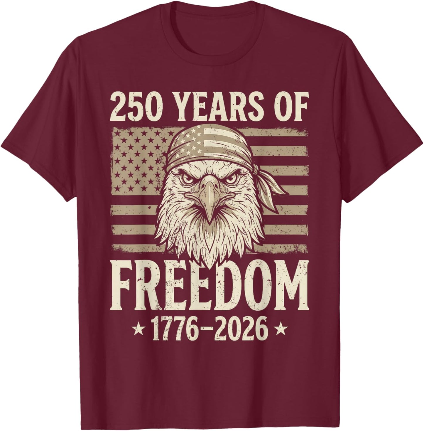 Flag Vintage 250 Years American 1776 2026 250th USA Birthday T-Shirt - T-Shirt | Maroon