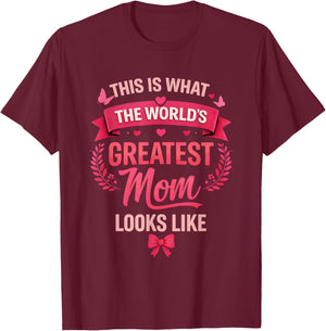 This is What The World's Greatest Mom Looks Like Mothers Day T-Shirt - T-Shirt | Maroon