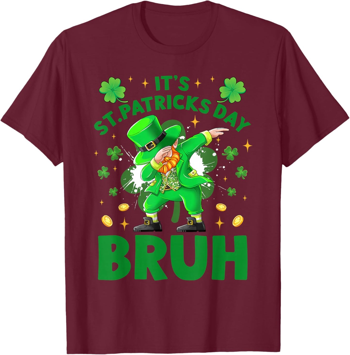 It's St Patricks Day Leprechaun Dabbing Shamrock Clovers T-Shirt - T-Shirt | Maroon