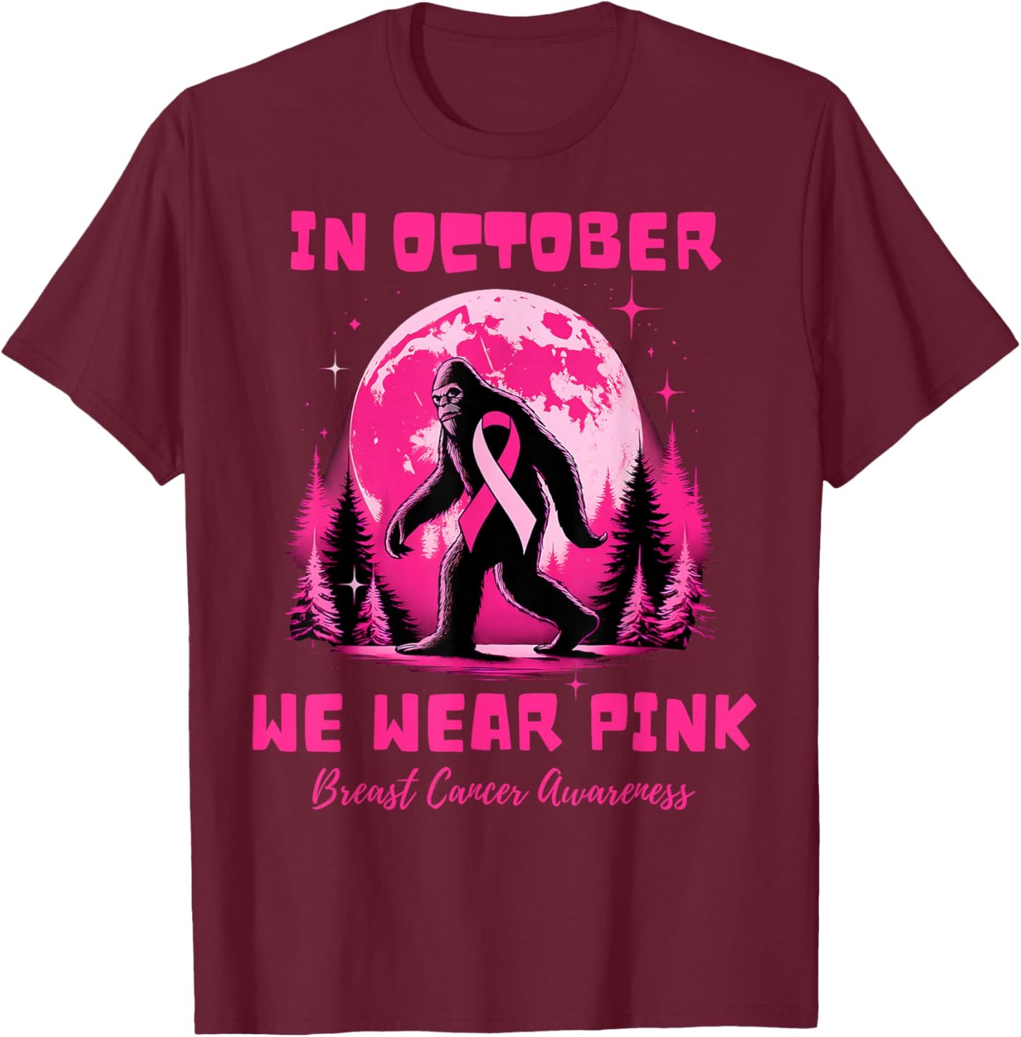 Bigfoot Pink Ribbon Breast Cancer Awareness Month Men Women T-Shirt - T-Shirt | Maroon