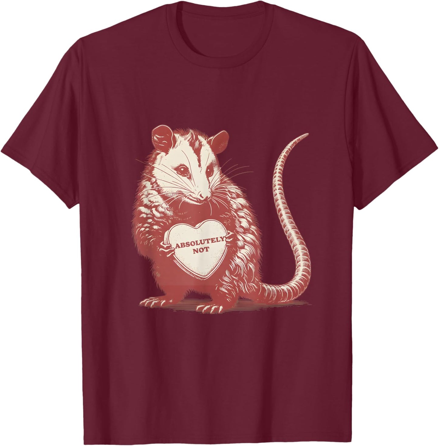 Funny Opossum Absolutely Not Valentine Graphic T-Shirt - T-Shirt | Maroon