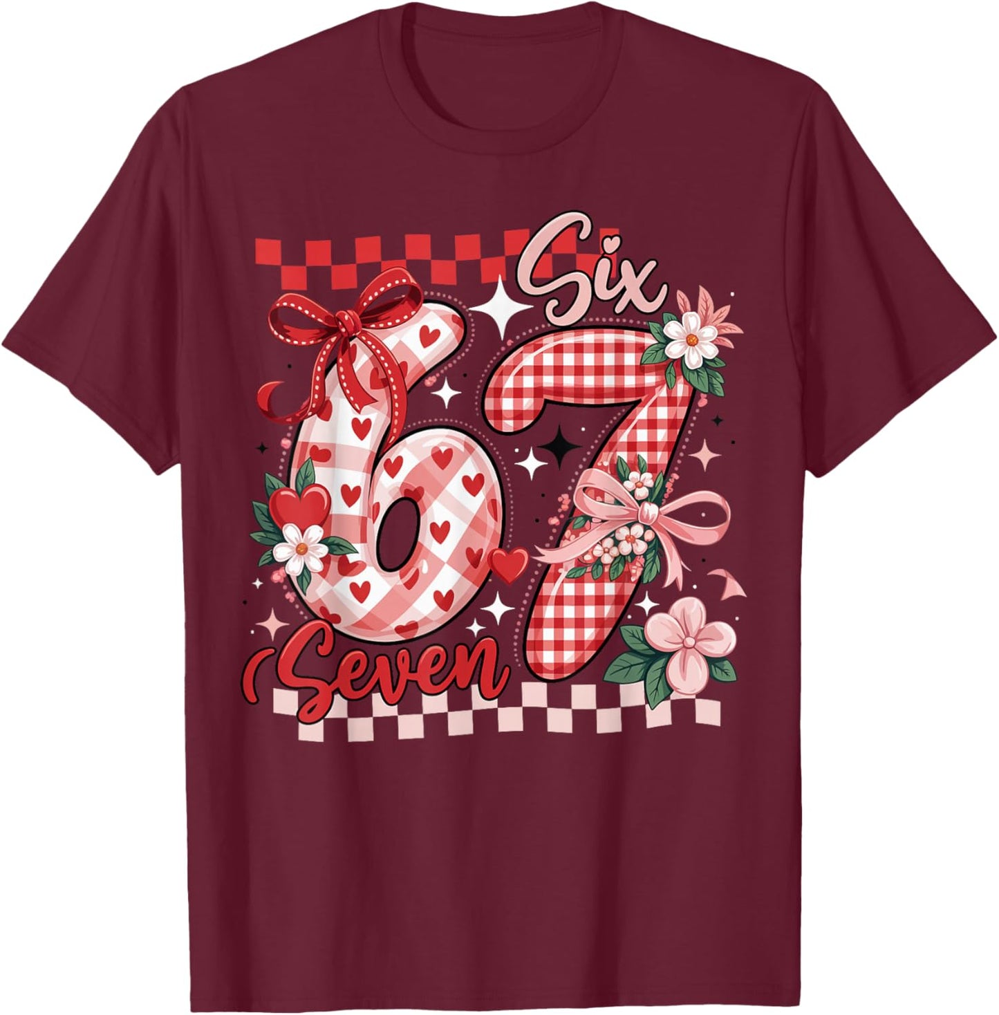 Six Seven 6 7 Valentine Cute Heart Number Love Design T-Shirt - T-Shirt | Maroon