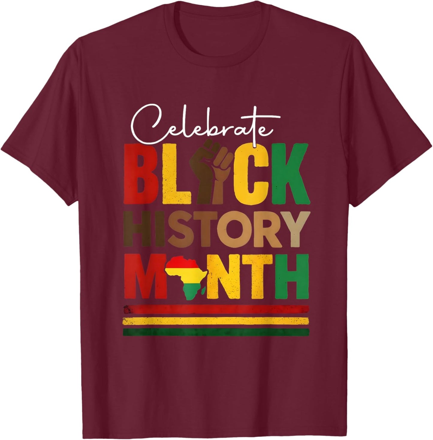 Celebrate Black History Month & Juneteenth African American T-Shirt - T-Shirt | Maroon