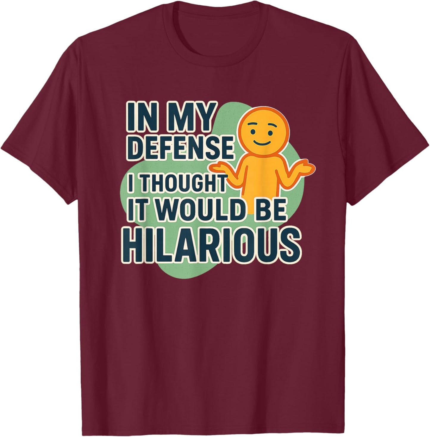 I Swear It was Gonna Be Funny T-Shirt - T-Shirt | Maroon