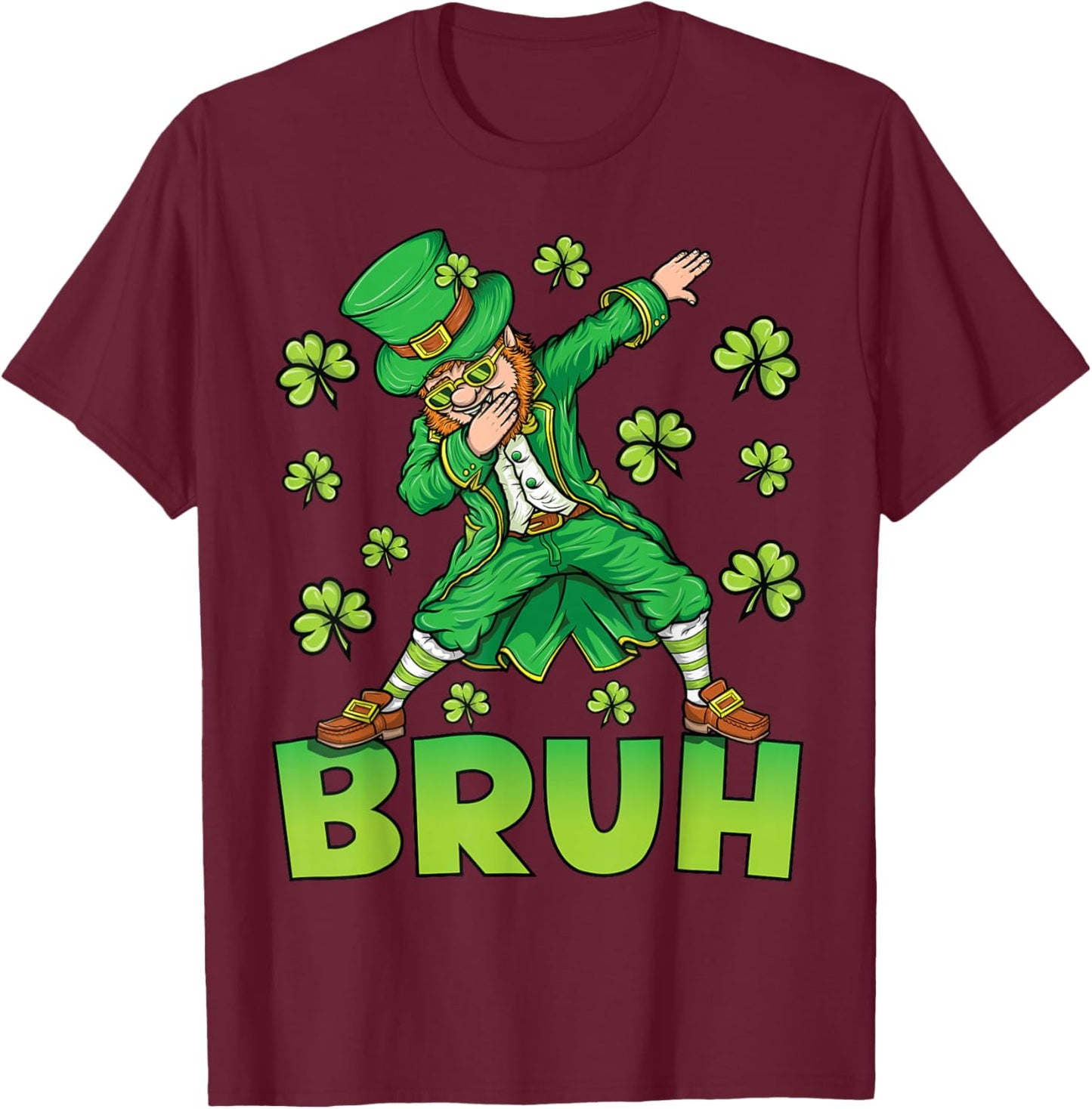 Funny St Patricks Day Dabbing Leprechaun Bruh T-Shirt - T-Shirt | Maroon