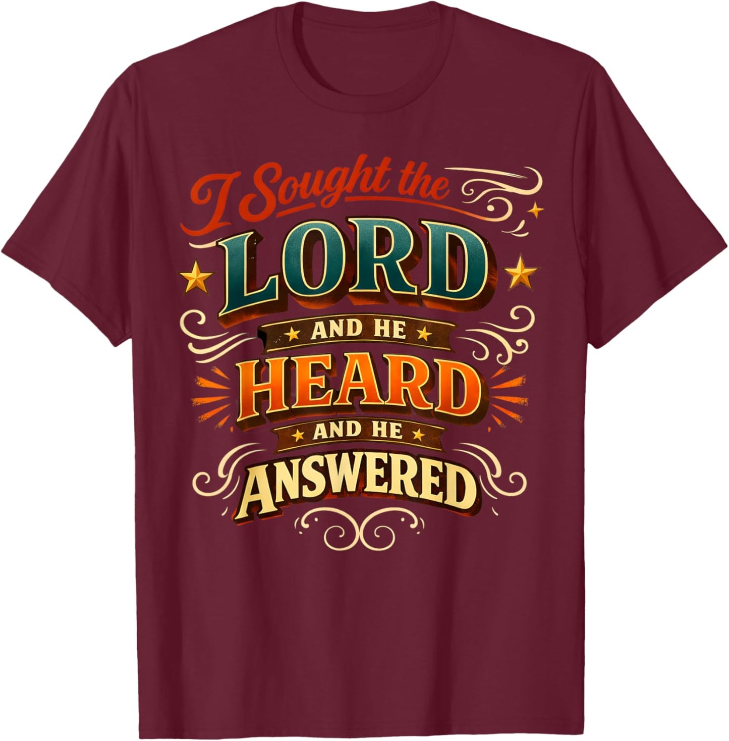 Christian Faith Prayer Quote I Sought The Lord Answered T-Shirt - T-Shirt | Maroon