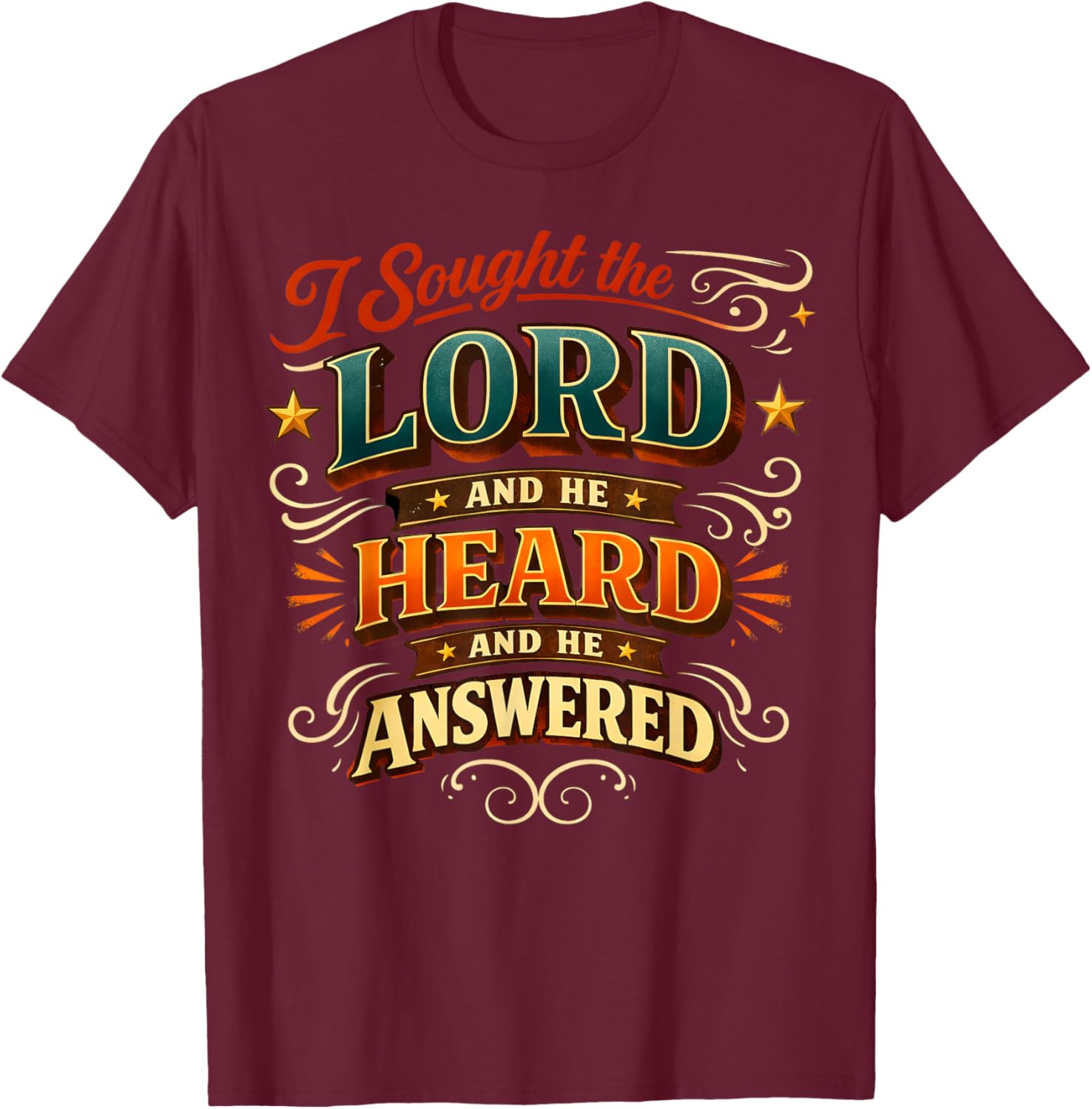 Christian Faith Prayer Quote I Sought The Lord Answered T-Shirt - T-Shirt | Maroon