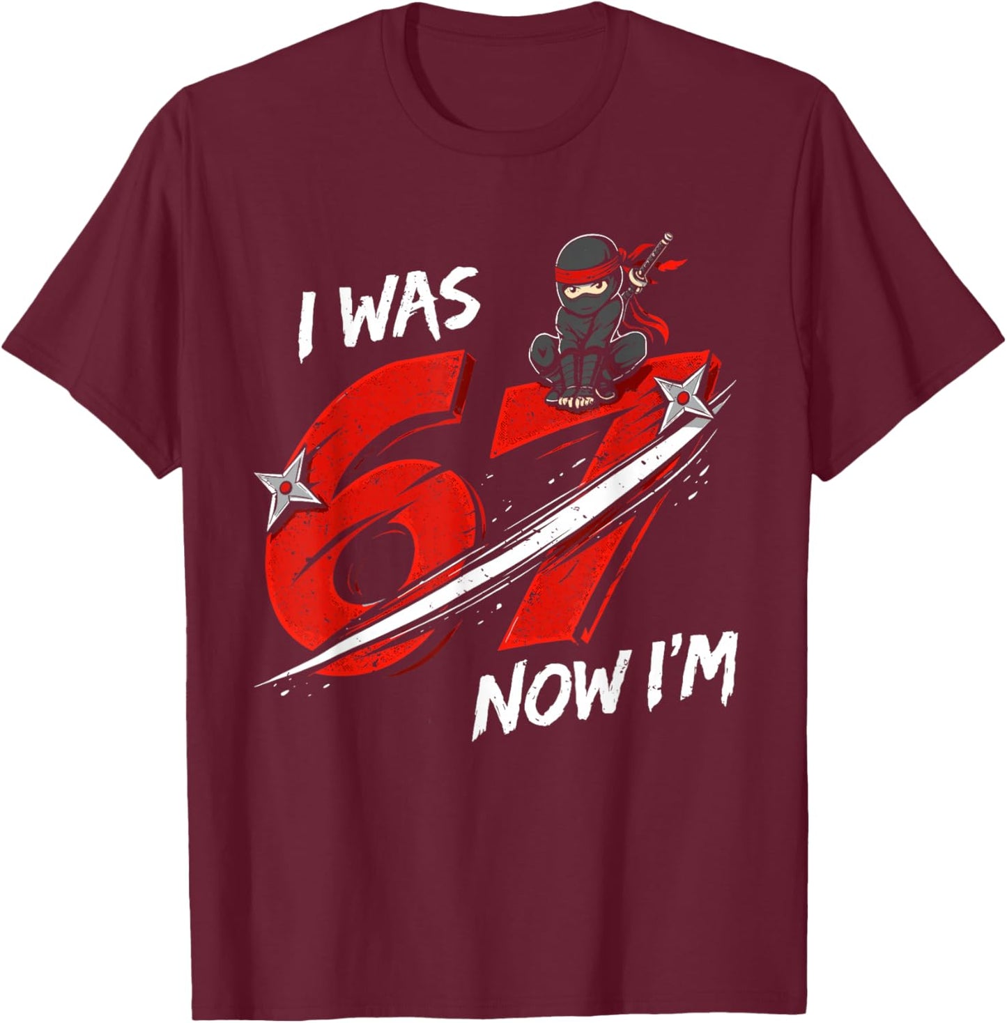 7 Year Old Ninja Birthday Funny I was Six Now I'm Seven 67 T-Shirt - T-Shirt | Maroon