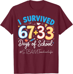 STEAM Teacher I Survived 100 Days of School 67+33 Six Seven T-Shirt - T-Shirt | Maroon