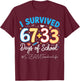 STEAM Teacher I Survived 100 Days of School 67+33 Six Seven T-Shirt - T-Shirt | Maroon
