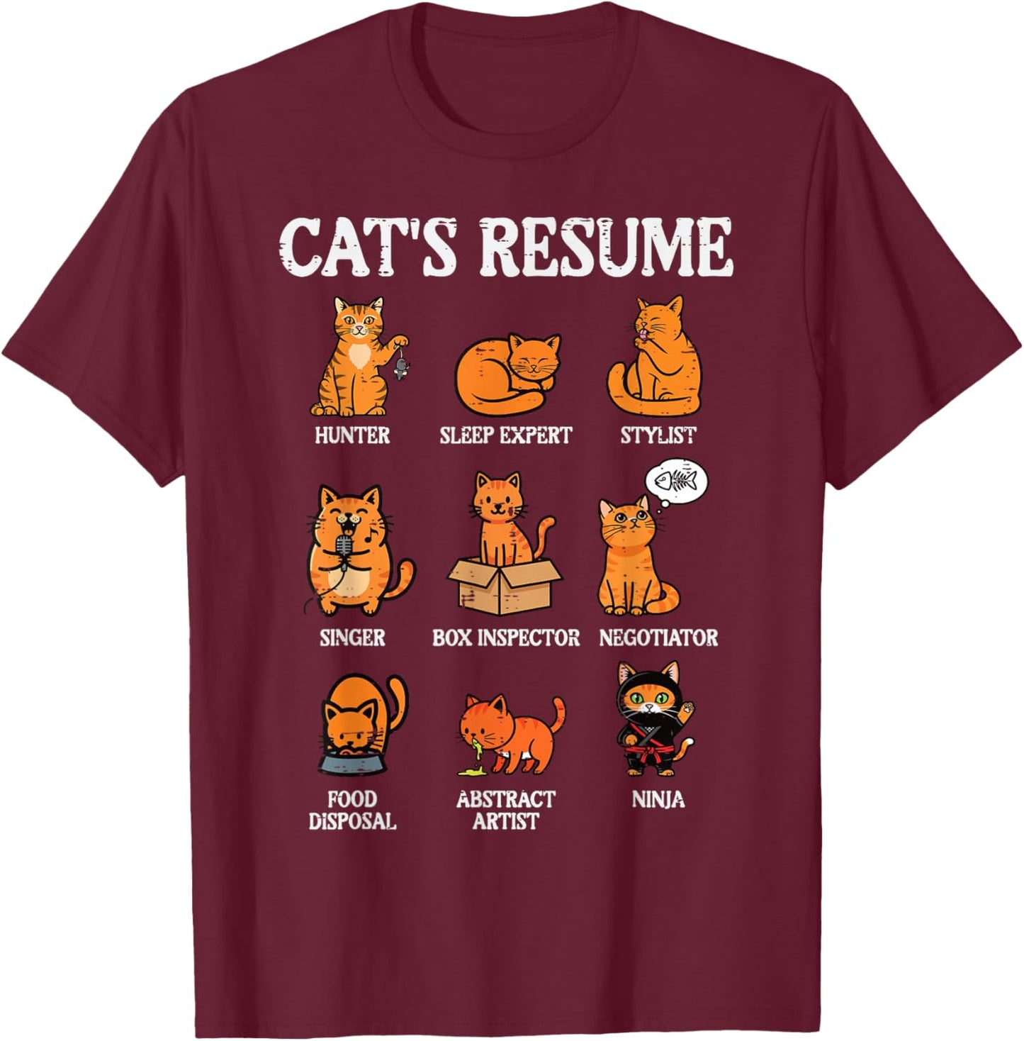 Cats Resume Hunter Sleep Expert Funny Kitten Women Girls Kid T-Shirt - T-Shirt | Maroon