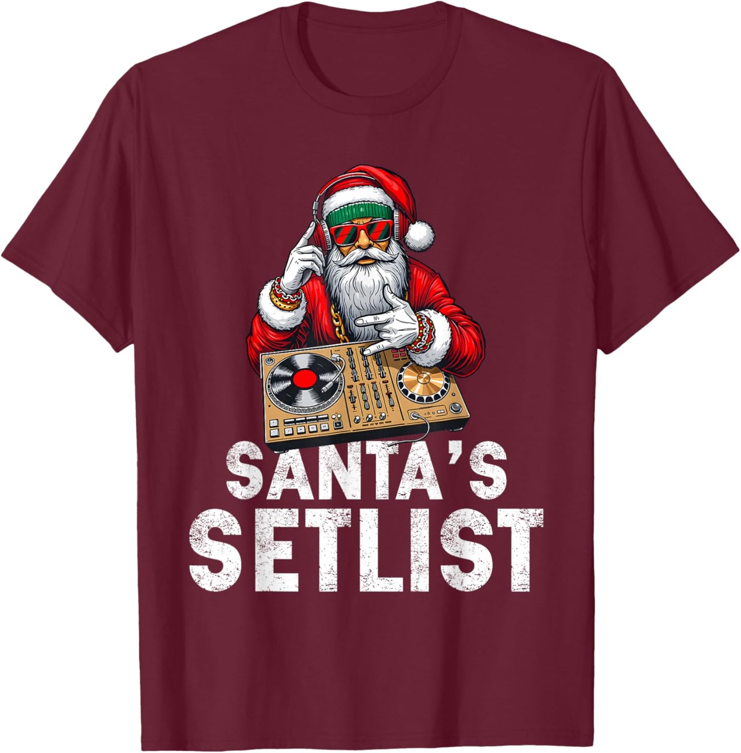 Santa DJ Musician Santa’s Setlist House Music T-Shirt - T-Shirt | Maroon