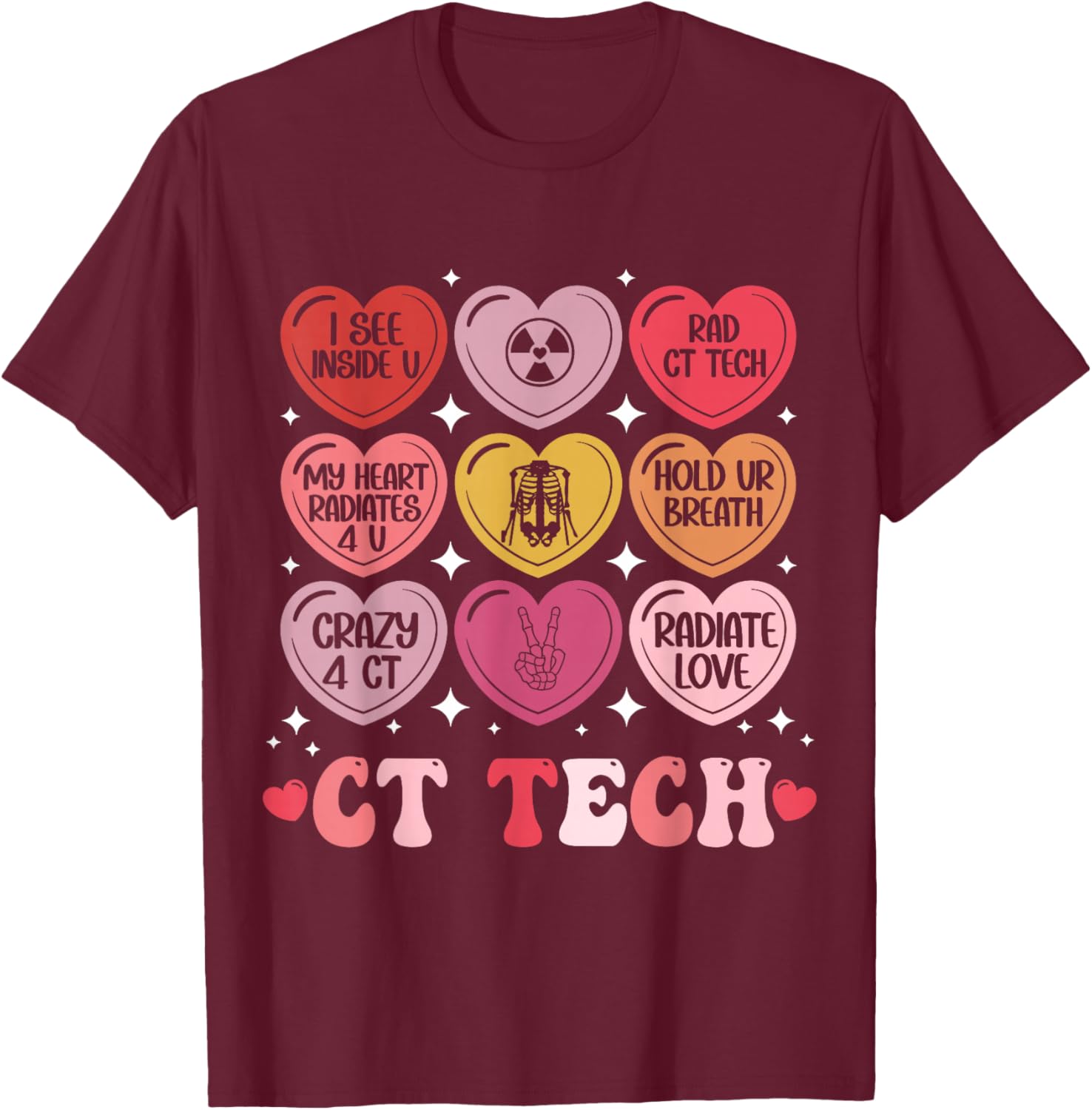 Ct Tech Valentine's Day Radiology X-Ray V-Day Hearts Candy T-Shirt - T-Shirt | Maroon