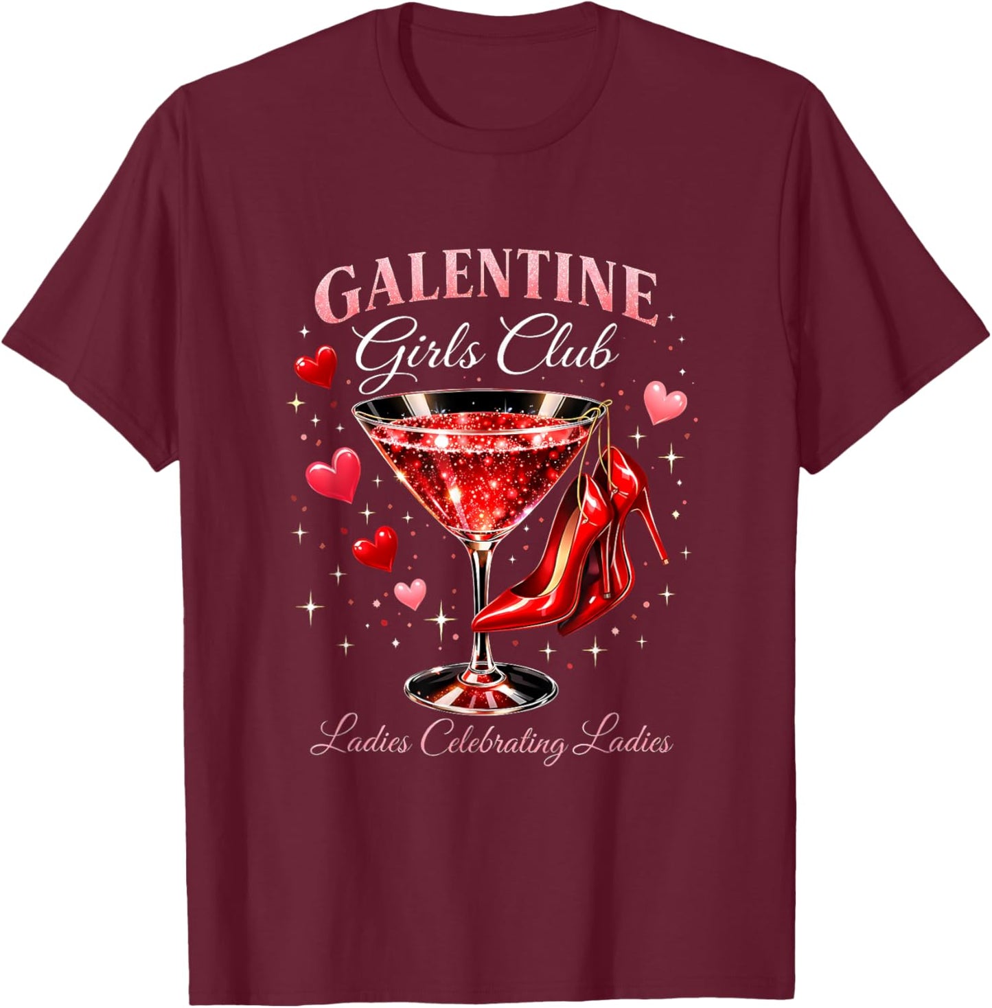 Galentine Girls Club Ladies Celebrating Party Girl T-Shirt - T-Shirt | Maroon