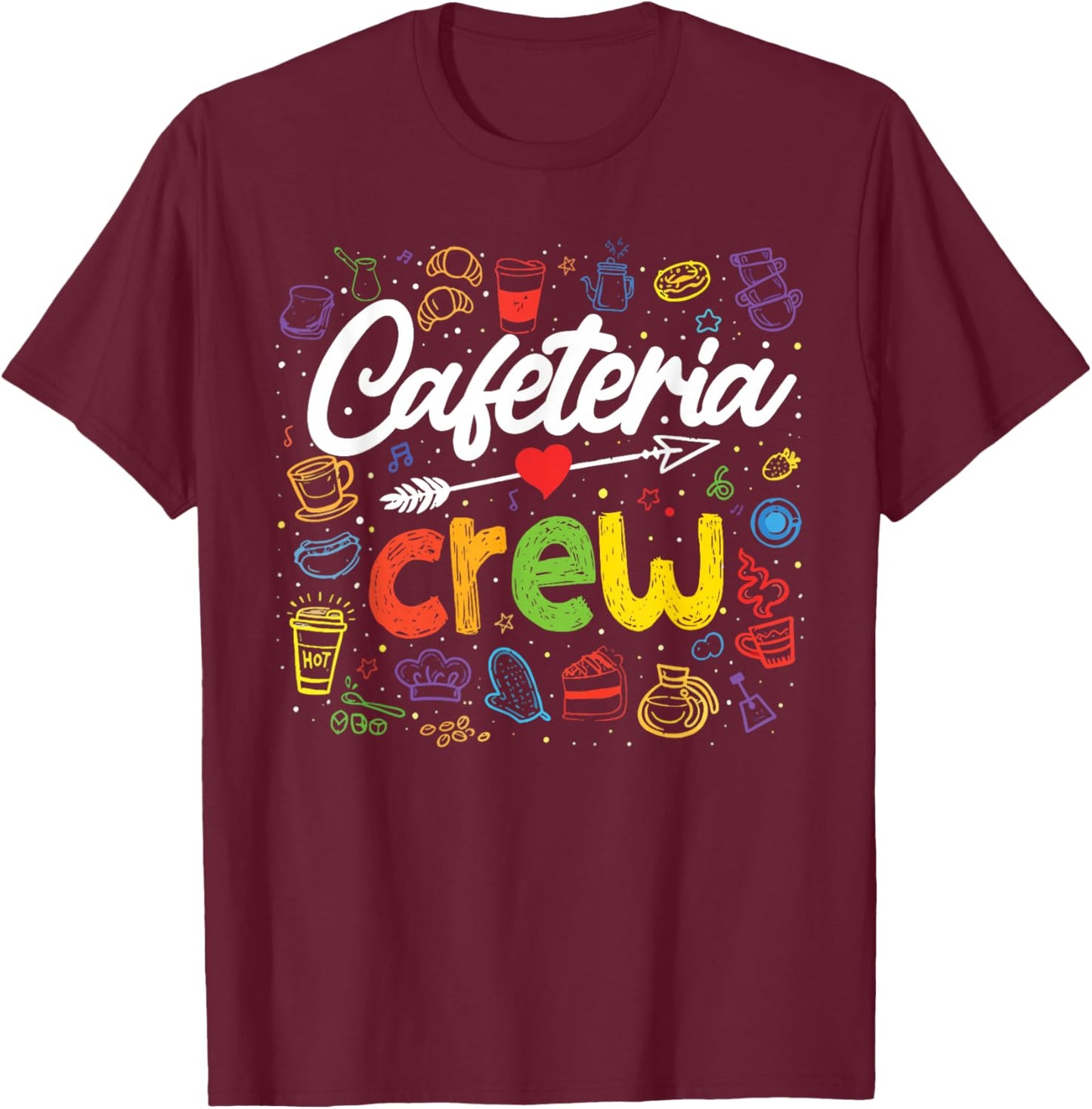 Cafeteria Crew Cafeteria Worker Lunch Lady T-Shirt - T-Shirt | Maroon