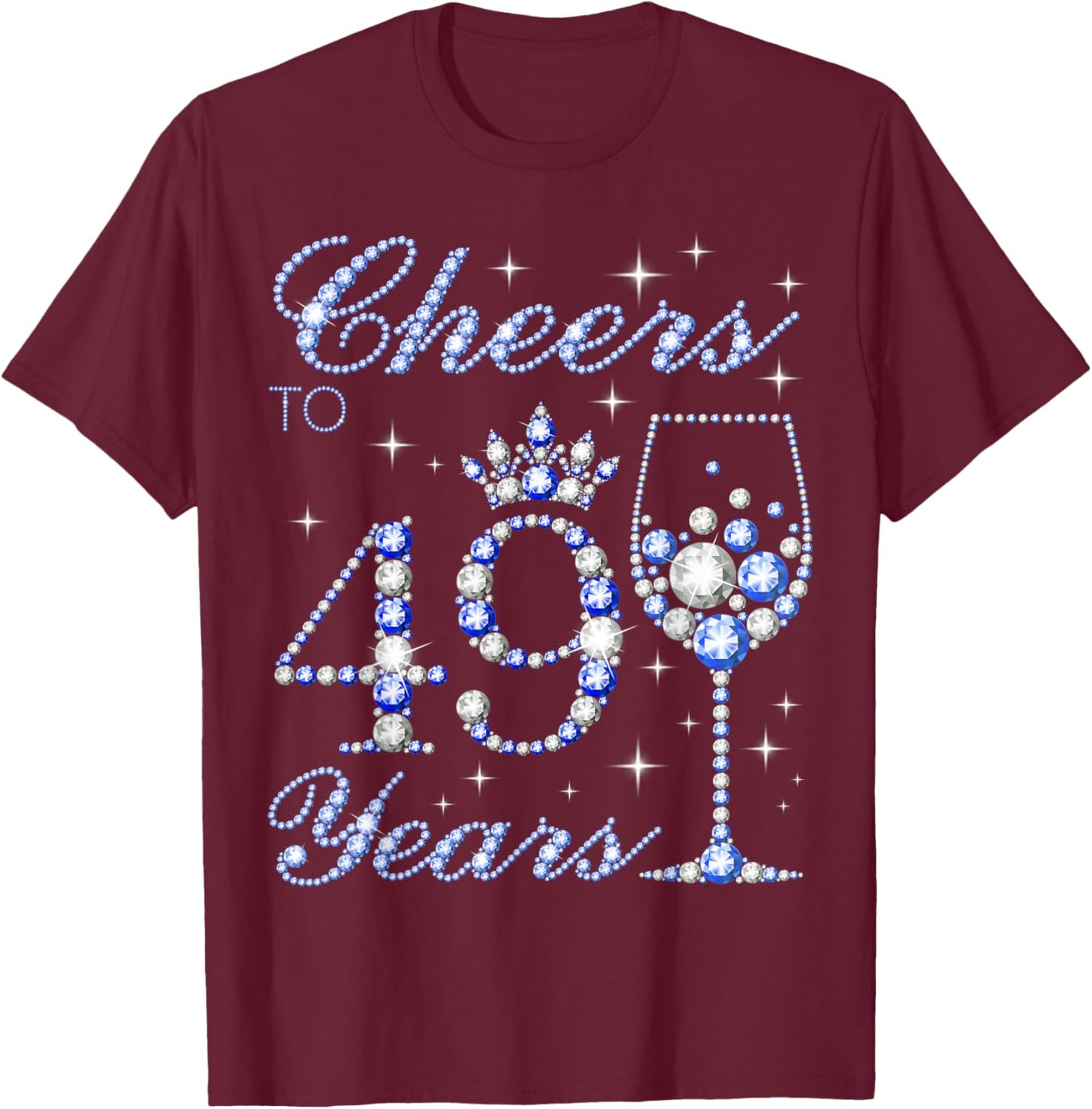 Cheers to 49 Years Old 49th Birthday Blue Style Women T-Shirt - T-Shirt | Maroon