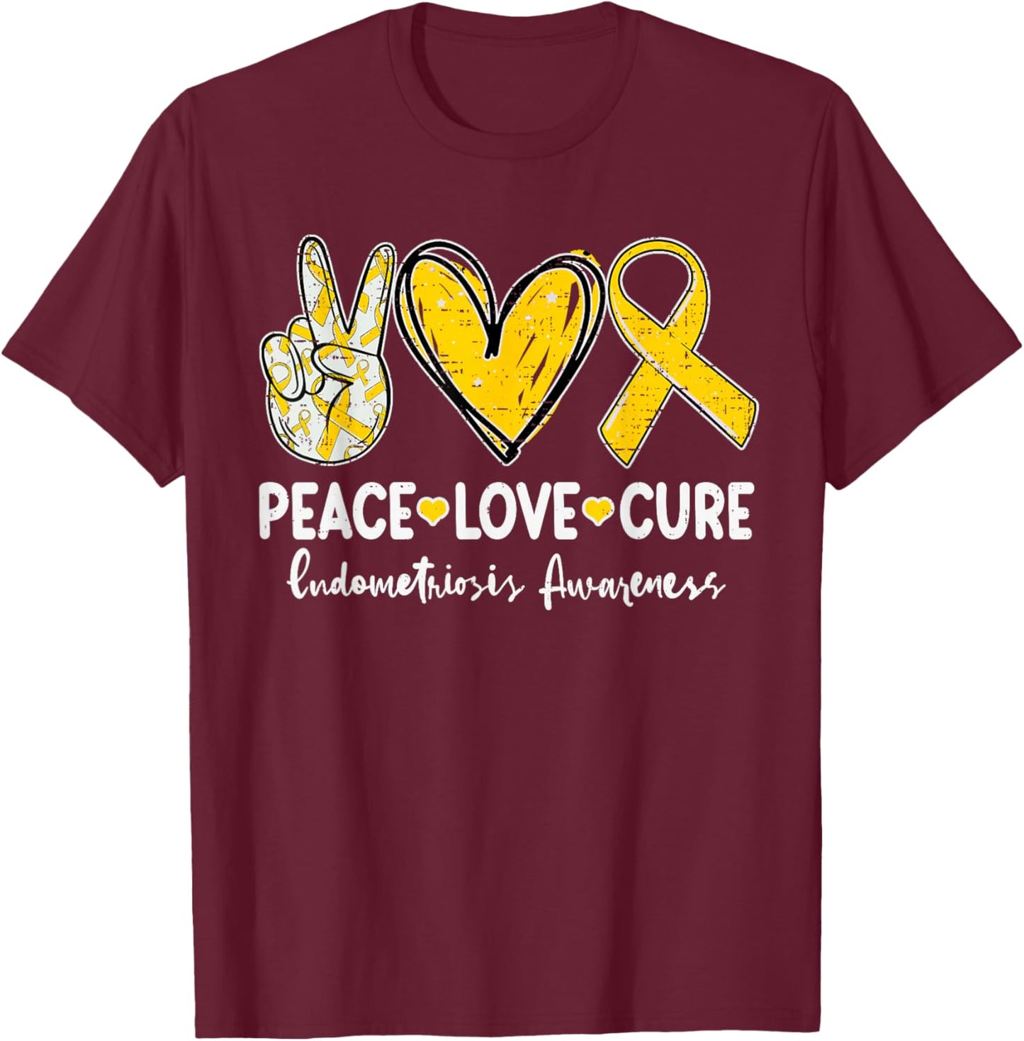 Peace Love Cure Endometriosis Awareness Endo Support T-Shirt - T-Shirt | Maroon