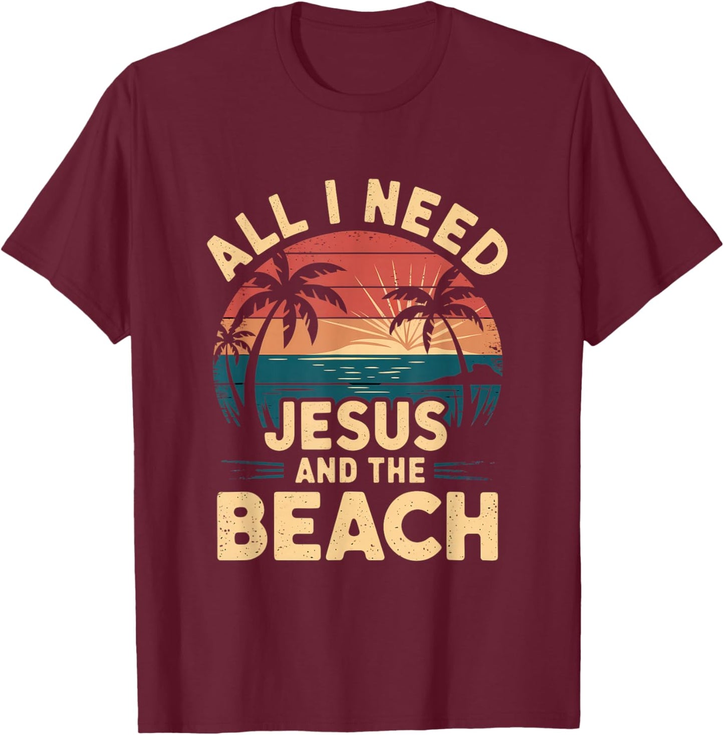 All I Need Jesus and The Beach Funny Christian Sun Vacation T-Shirt - T-Shirt | Maroon