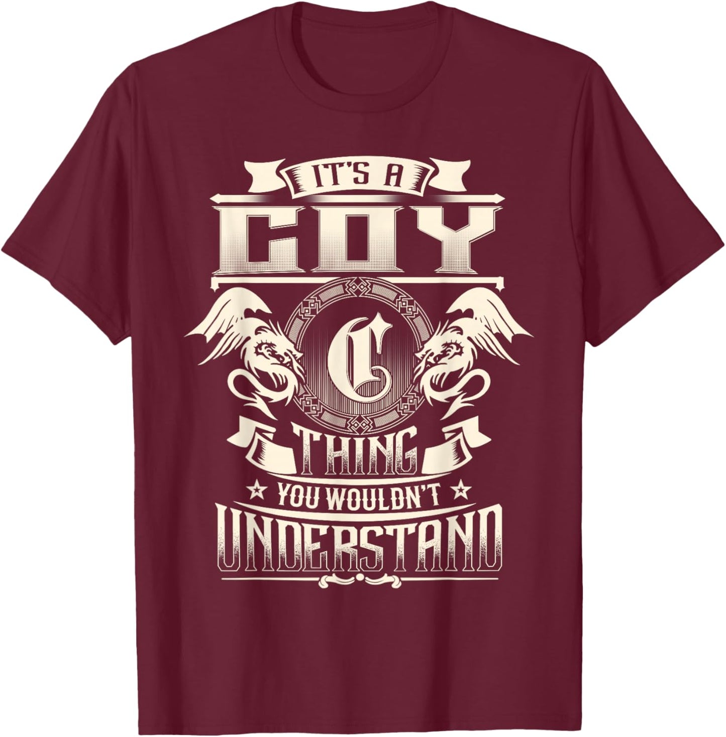 It's A COY Thing You Wouldn't Understand Funny Family Name T-Shirt - T-Shirt | Maroon