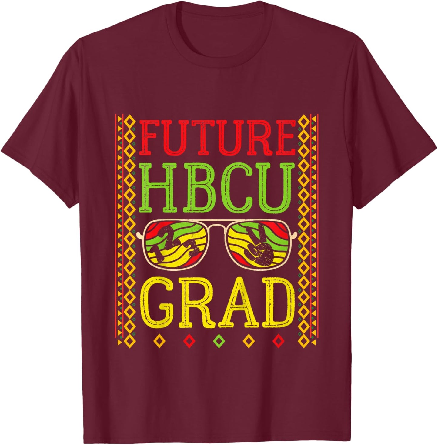 Future HBCU Grad Historically Black Colleges & Universities T-Shirt - T-Shirt | Maroon