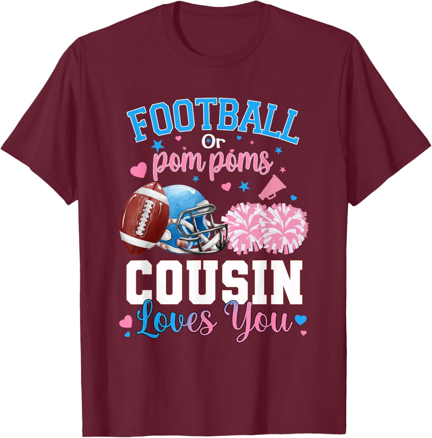 Football or Pom Poms Cousin Loves You Baby Gender Reveal T-Shirt - T-Shirt | Maroon