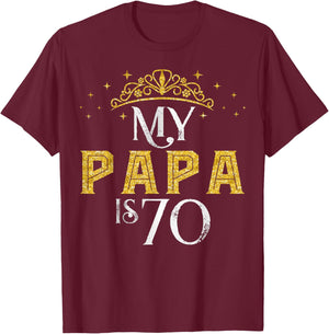 My Papa is 70 Years Old Happy 70th Birthday Boy Men T-Shirt - T-Shirt | Maroon