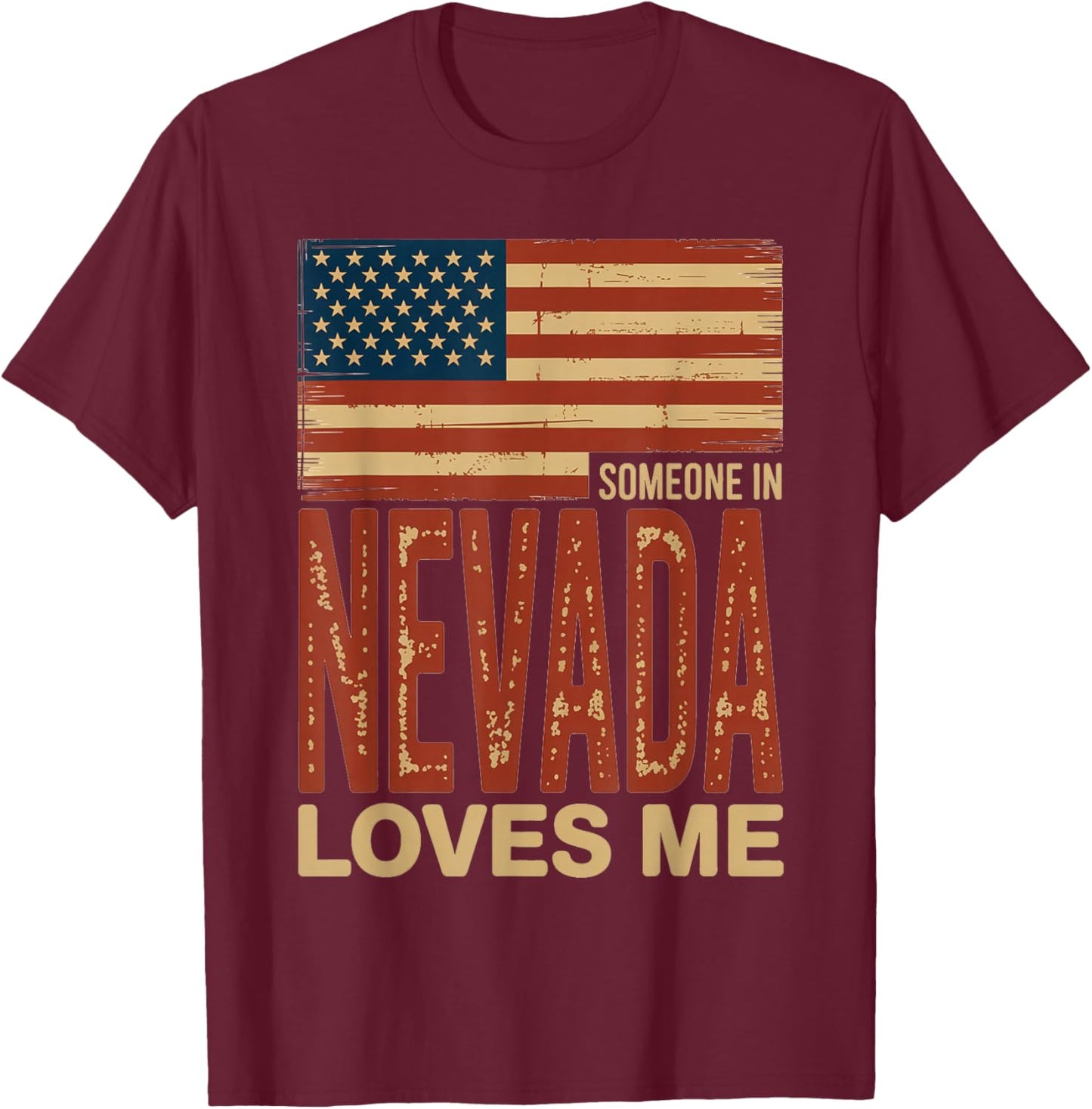 Someone in Nevada Loves Me US Flag T-Shirt - T-Shirt | Maroon