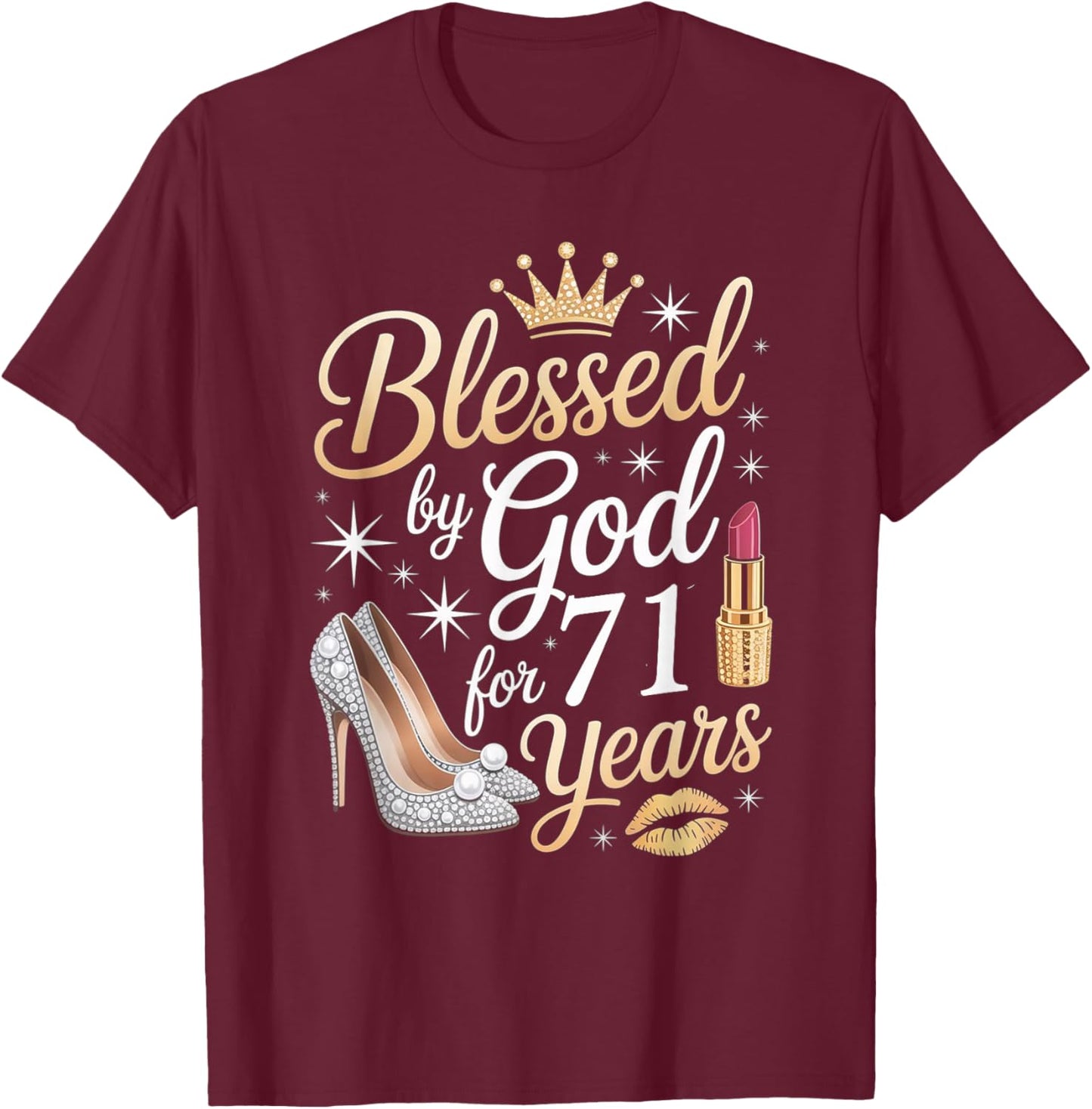 Blessed by God for 71 Years Happy 71st Birthday T-Shirt - T-Shirt | Maroon