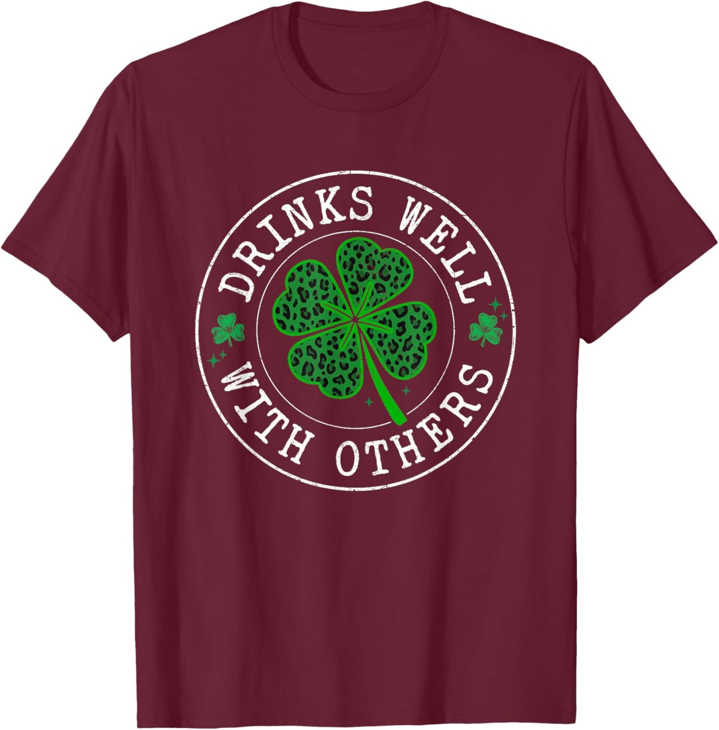 St Patricks Day Drinks Well with Others Saint Paddys Men T-Shirt - T-Shirt | Maroon