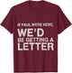 If Paul were Here We’d Be Getting A Letter Bible Humor T-Shirt - T-Shirt | Maroon