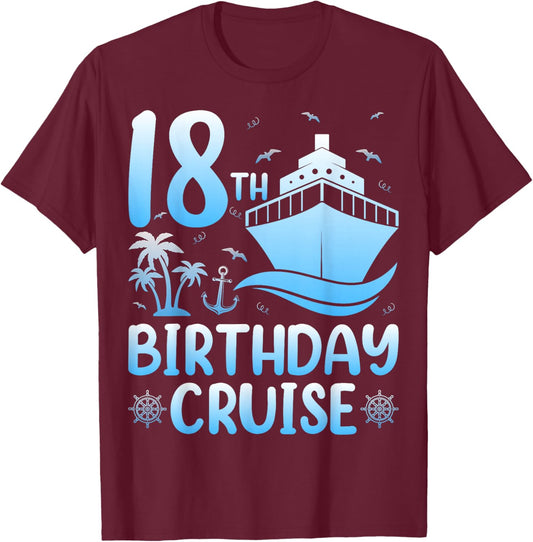 18th Birthday Cruise Ocean Ship Cruising 18 Years Old T-Shirt - T-Shirt | Maroon