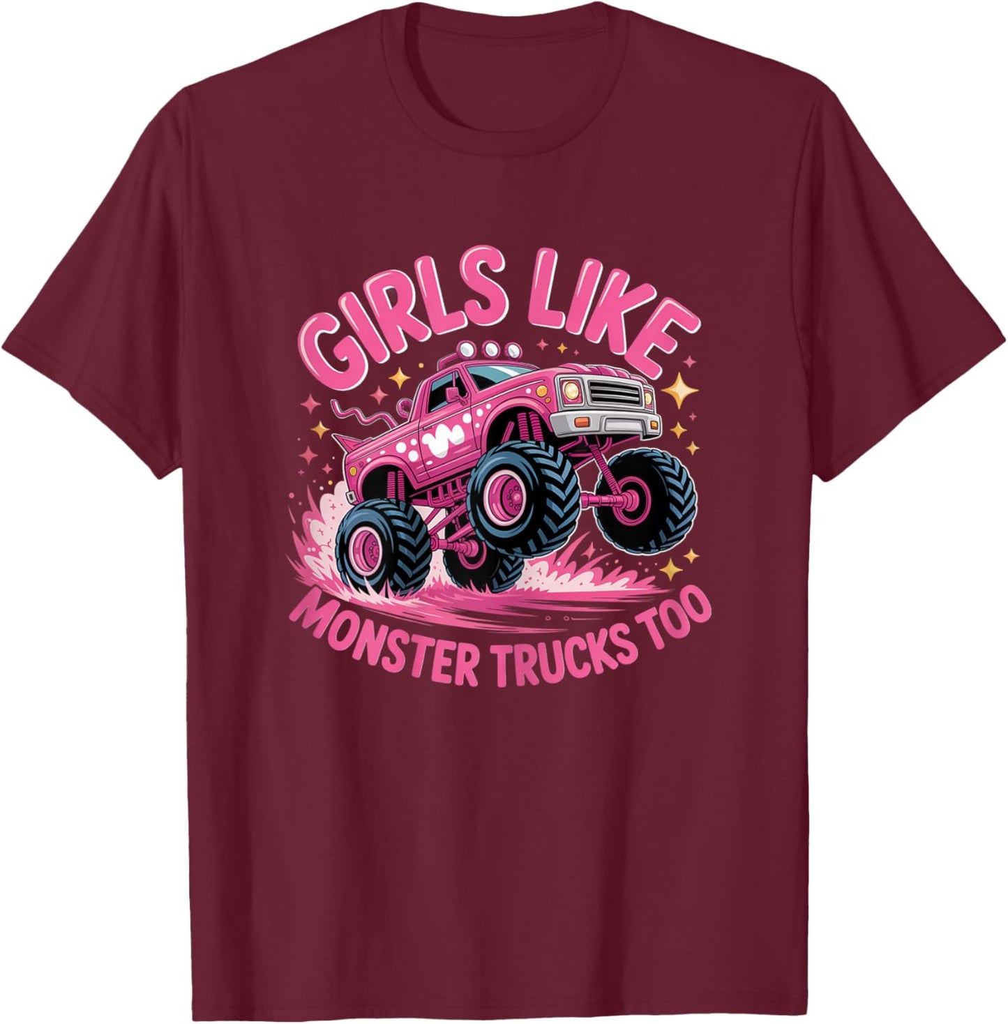 Girls Like Monster Trucks Too Retro Monster Truck Girls T-Shirt - T-Shirt | Maroon