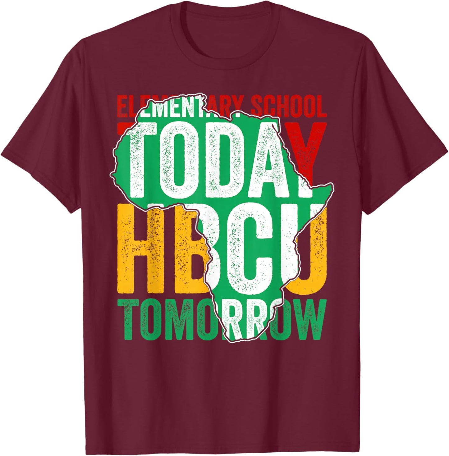 Elementary School Today HBCU Tomorrow Africa Map Afro Kids T-Shirt - T-Shirt | Maroon