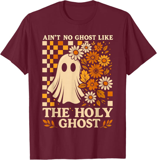Christian Halloween Shirt Ain’t No Ghost Like The Holy Ghost T-Shirt - T-Shirt | Maroon